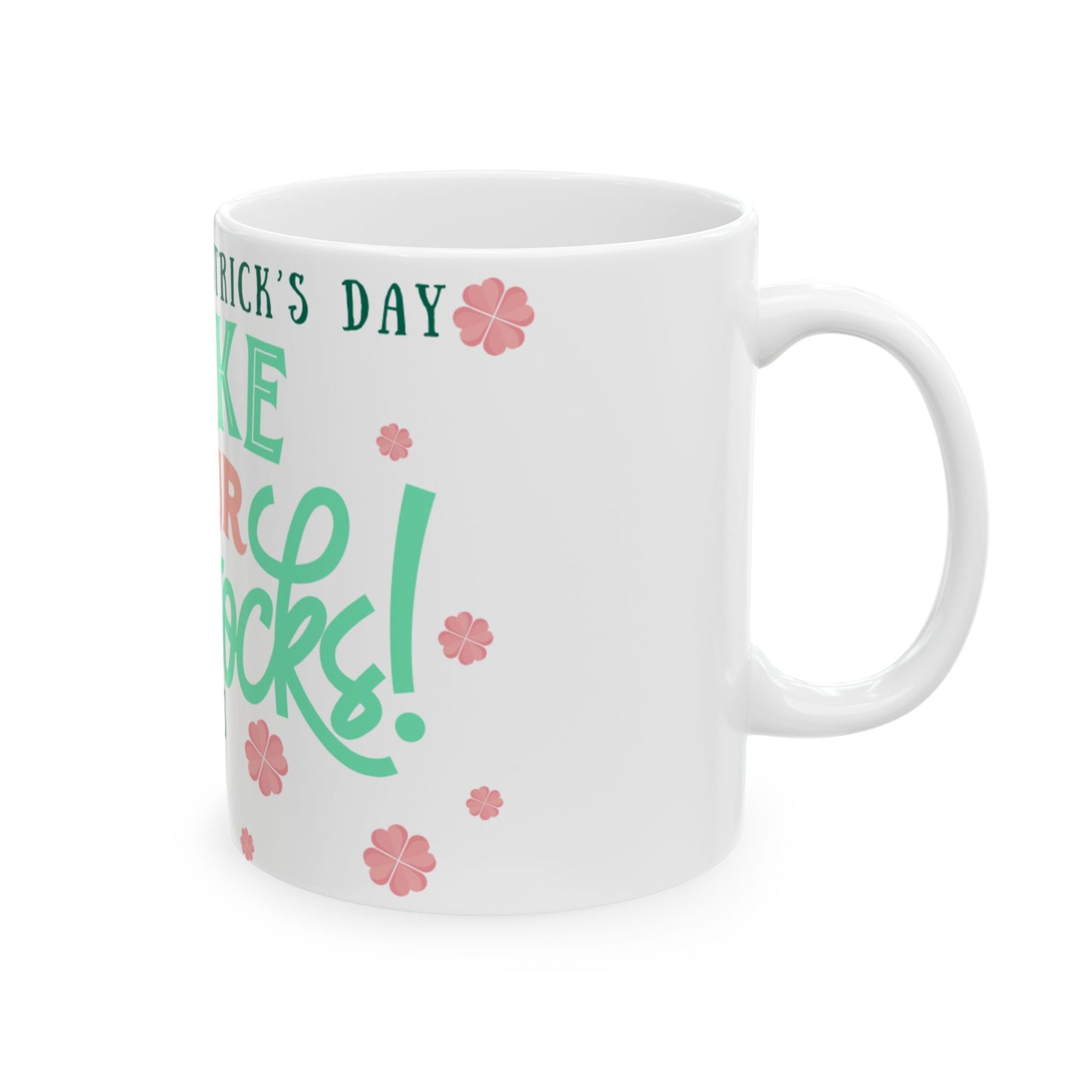 Mug - St Patrick's Day Ceramic Mug (11oz, 15oz)