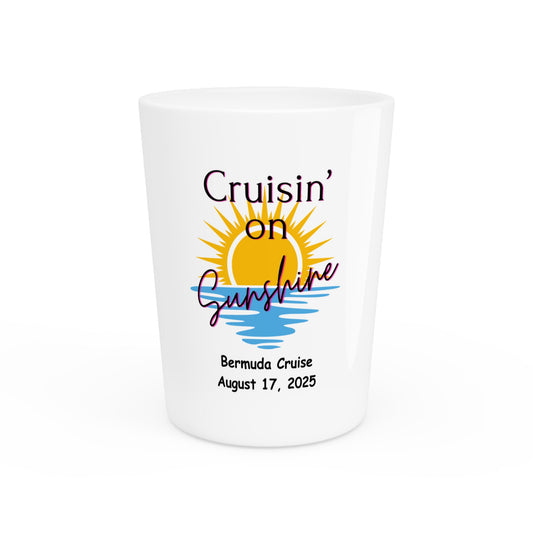 Personalized Cruise Shot Glass - Cruisin' on Sunshine Design - Let us create one for your special occasion